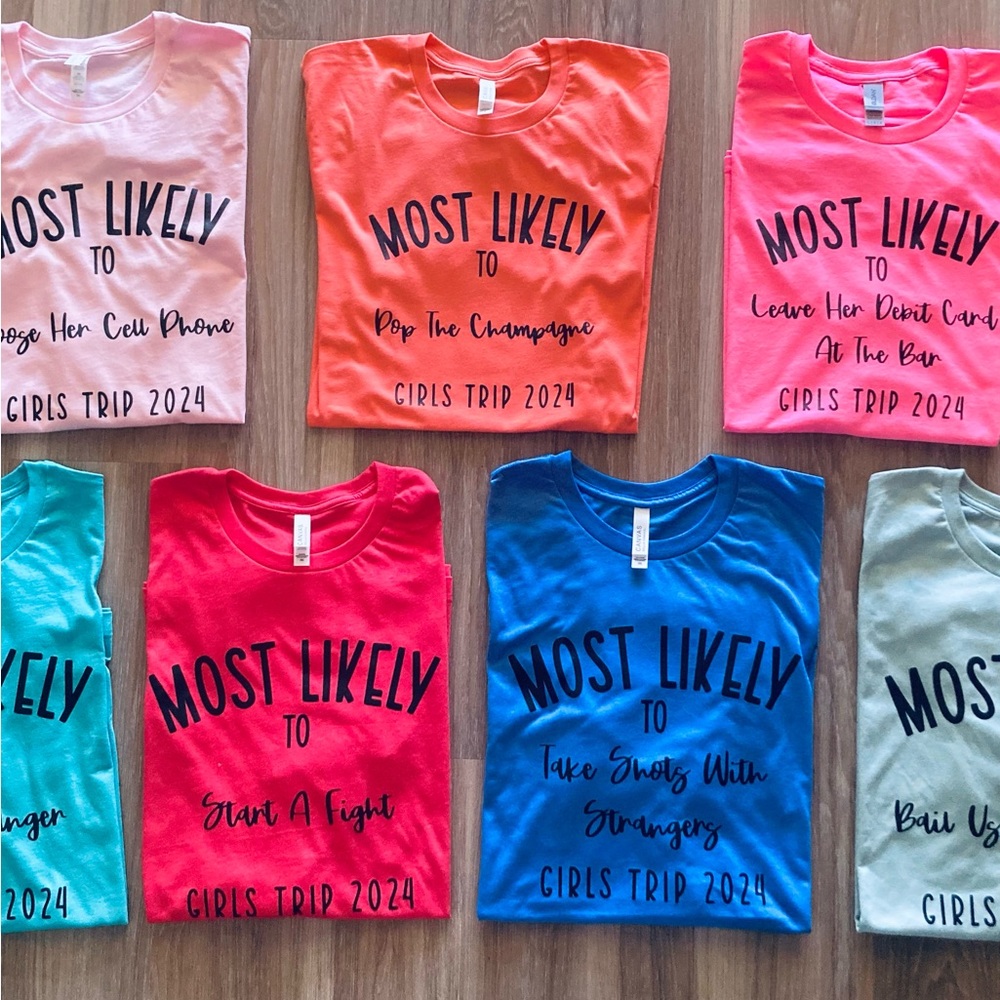 Custom Vinyl Most likely to shirts